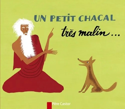 Un petit chacal très malin... D'Apres Un Conte Hindou