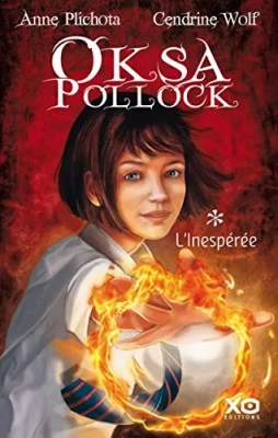 Oksa Pollock, Tome 1 : L'inespérée
