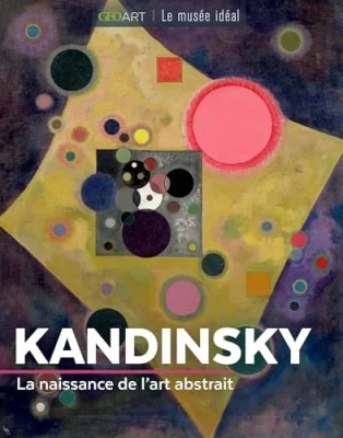 Kandinsky - La Naissance De L'art Abstrait