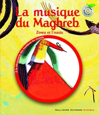 La musique du Maghreb - Zowa et l'oasis