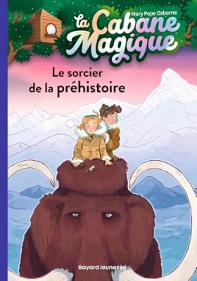La cabane magique, Tome 06 - Le sorcier de la préhistoire