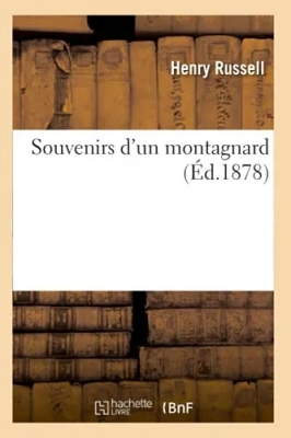 Souvenirs d'un montagnard (Éd.1878)