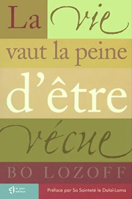 La Vie Vaut La Peine D'Etre Vecue