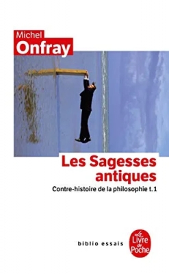 Contre-histoire de la philosophie - Tome 1, Les Sagesses antiques