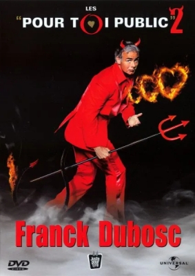 Franck Dubosc- Les pour toi Public 2