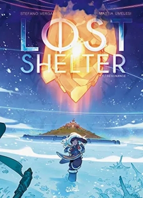 Lost Shelter Tome 1 - Résonance