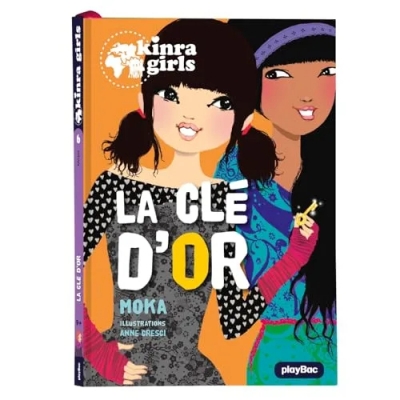 Kinra Girls Tome 6 - La Clé D'or