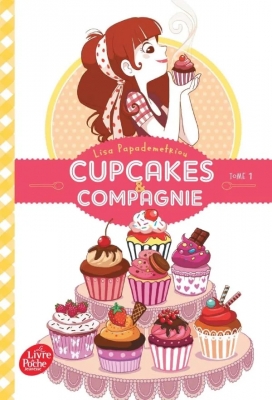 Cupcakes et compagnie, tome 1 : La gourmandise n'est pas du tout un vilain défaut