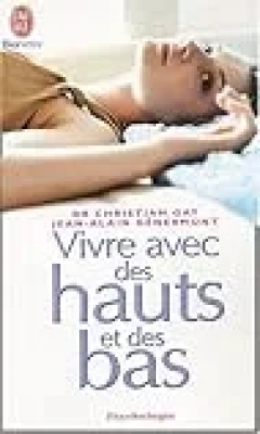 Vivre avec des hauts et des bas - Un psy et un patient racontent