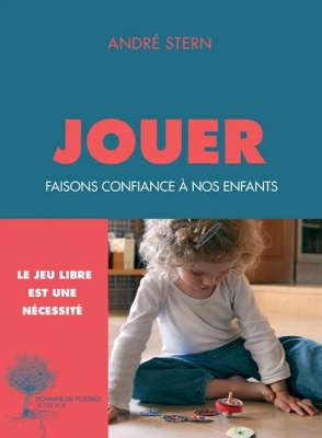 Jouer - Faisons confiance à nos enfants