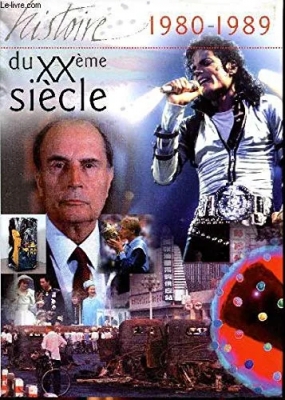 L'histoire du XXè siècle 1980-1989