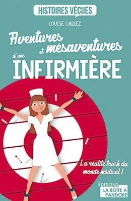 Aventures et mésaventures d'une infirmière