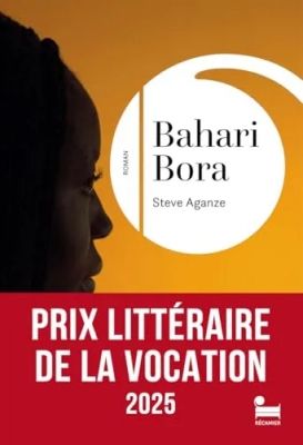 Bahari-Bora - Rentrée littéraire 2025, Premier Roman - Lauréat Prix de la Vocation 2025