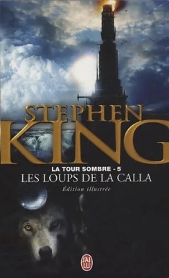 La Tour sombre, tome 5 - Les loups de la calla