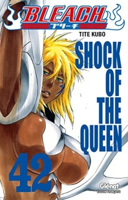 Bleach - Tome 42 - Shock of the queen