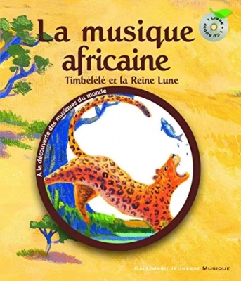 La musique africaine - Un livre et un CD - De 3 à 6 ans