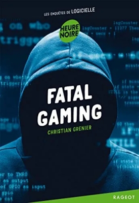 Les enquêtes de Logicielle, tome 12 : Fatal gamingv