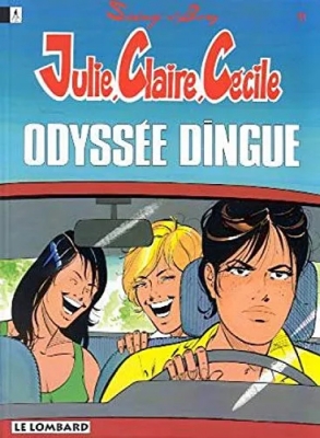 Julie, Claire, Cecile Tome 11 - Odyssee Dingue
