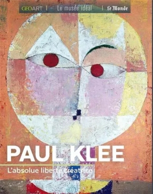 Paul klee - L'absolue liberté créatrice