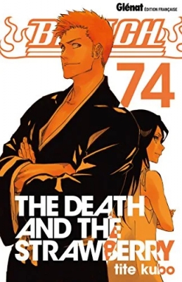 Bleach - Tome 74 - The Death and the Strawberry
