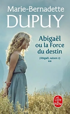Abigaël, tome 2 : Ou la force du destin