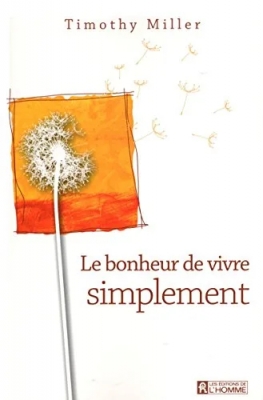 Le Bonheur De Vivre Tout Simplement