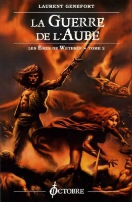 Les ères de Wethrïn, tome 2 : La guerre de l'aube
