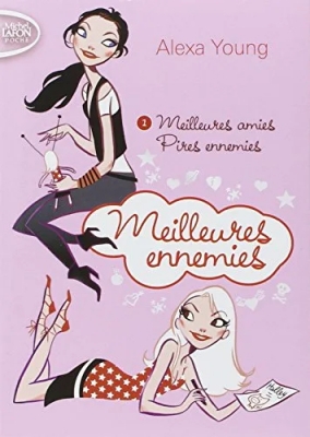 Meilleures Ennemies Tome 1 - Meilleures Amies, Pires Ennemies