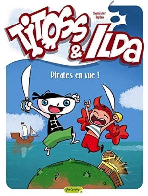 Titoss et Ilda - Tome 1 - Pirates en vue !