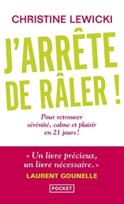 J'arrête de râler