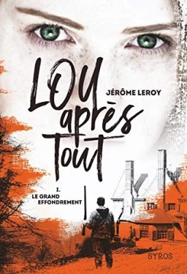 Lou, après tout, tome 1 : Le grand effondrement