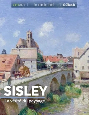 Sisley - La Vérité Du Paysage