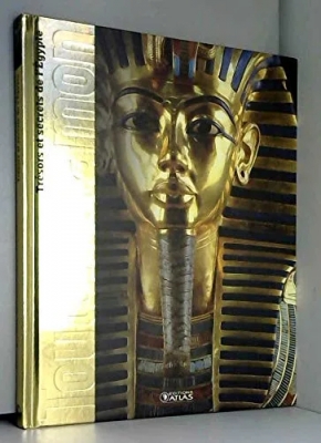 Tresors Et Secrets De L'Egypte Toutankhamon