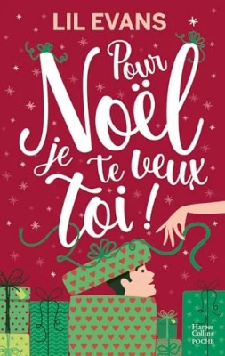 Pour Noël, je te veux toi ! Une romance de Noël inédite
