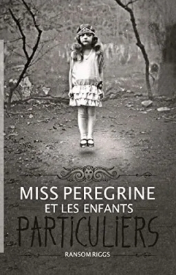 Miss Peregrine Et Les Enfants Particuliers - Tome 1