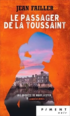 Les enquêtes de Mary Lester, tome 29 : Le passager de la Toussaint