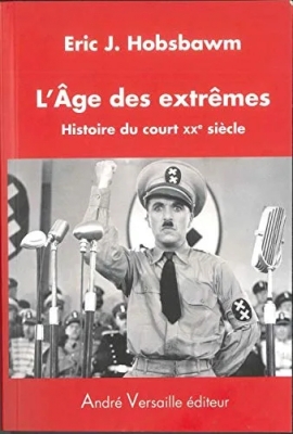 L'Âge des extrêmes - Histoire du court XXe L'Âge des extrêmes : Histoire du court XXè siècle