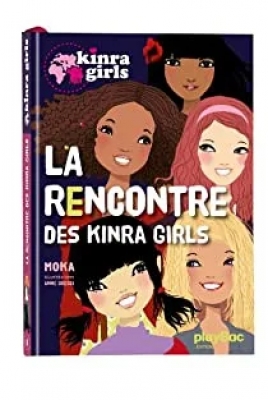 Kinra Girls - Tome 1 - La Rencontre Des Kinra Girls