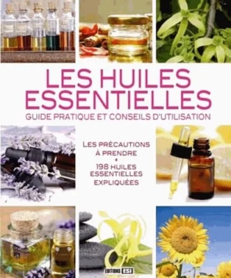 Les Huiles Essentielles - Tome 0