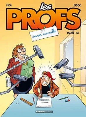 Les Profs - tome 13 - Devoir surveillé