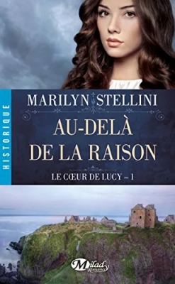 Le Cœur de Lucy, Tome 1 - Au-delà de la raison