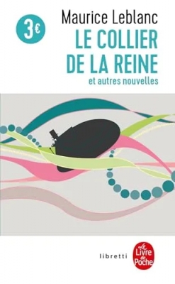 Le Collier de la reine et autres nouvelles - Arsène Lupin