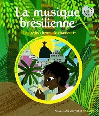 La musique brésilienne - Les petits cireurs de chaussures