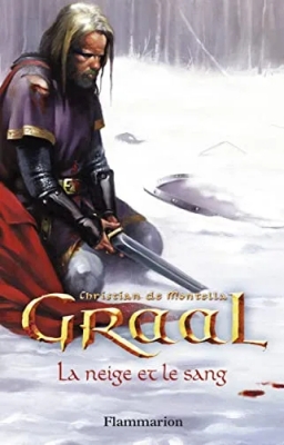 Graal, Tome 2 : La neige et le sang
