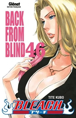 Bleach - Tome 46 - Back from blind