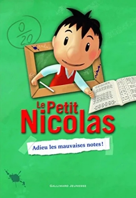 Le petit Nicolas, tome 1 : Adieu les mauvaises notes !