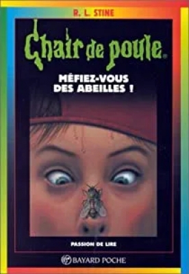 Chair De Poule - Tome 5 - Mefiez-Vous Des Abeilles !