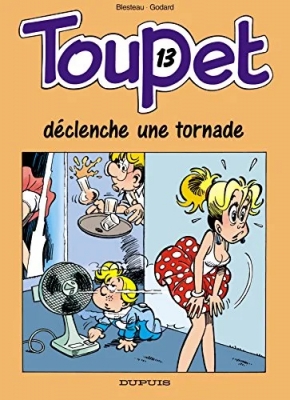 Toupet, tome 13 - Toupet déclenche une tornade
