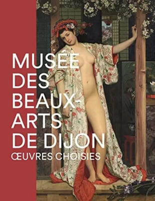 Musee Des Beaux-Arts De Dijon - Oeuvres Choisies