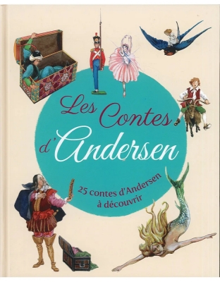 Les contes d'Andersen - 25 contes D'Andersen à découvrir